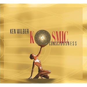 Kosmic Consciousness by Ken Wilber