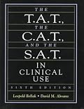 The T.A.T., The C.A.T., and The S.A.T. in Clinical Use (6th Edition)