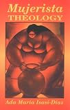 Buy : Mujerista Theology: A Theology for the Twenty-First Century