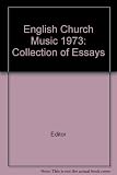 English church music : a collection of essays. 1973