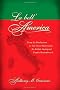 La Bell' America: From La Rivoluzione to the Great Depression: An Italian Immigrant Family Remembered