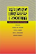 Emerging Illnesses and Society: Negotiating the Public Health Agenda