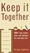 Keep It Together: 200+ tips, tricks, lists, and solutions for everyday life