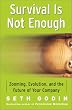 Survival Is Not Enough: Shift Happens