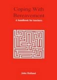 Coping with bereavement : a handbook for teachers