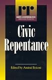 Civic Repentance Amitai Etzioni