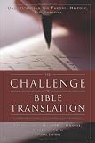 Challenge of Bible Translation, The