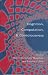 Cognition, Computation, and Consciousness
