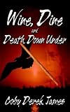 Wine,Dine and Death Down Under