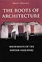 Monuments of the British Neolithic: the Roots of Architecture