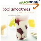 Cool Smoothies, Juices and Cocktails by Elsa Petersen-Schepelern