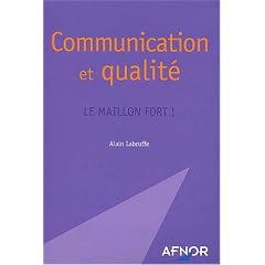 Communication et qualit� : Le Maillon fort !