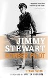Jimmy Stewart: Bomber Pilot