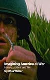 Imagining America at war : morality, politics and film