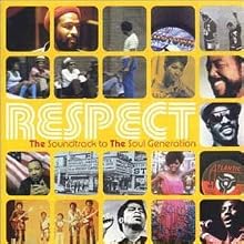 Respect: The Soundtrack to the Soul Generation