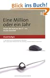 Eine Million oder ein Jahr. Hinter den Kulissen der IT - ein Insider berichtet