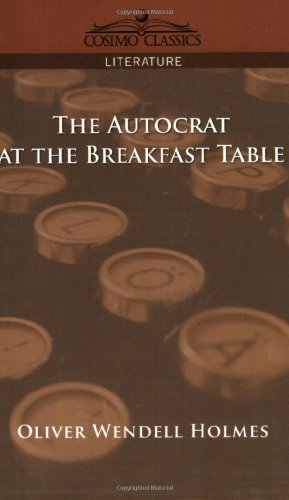 The Autocrat at the Breakfast Table