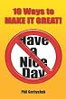 10 Ways to Make It Great!