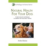 Natural Health for Your Dog (Herbology At Home)