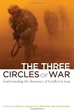 The Three Circles of War: Understanding the Dynamics of Conflict in Iraq