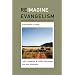 Reimagining Evangelism Participant's Guide (Reimagine Evangelism Curriculum Kit Series)