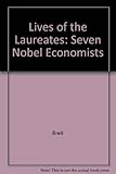 Lives of laureates : seven noble economists