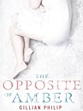 The opposite of amber