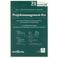 Projektmanagement live: Instrumente, Verfahren und Kooperationen als Garanten des Projekterfolgs
