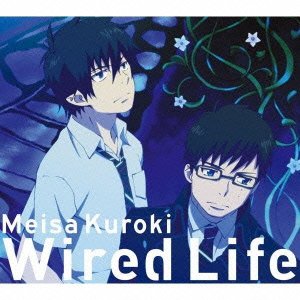Wired Life(アニメ盤) 黒木メイサ 奥村燐