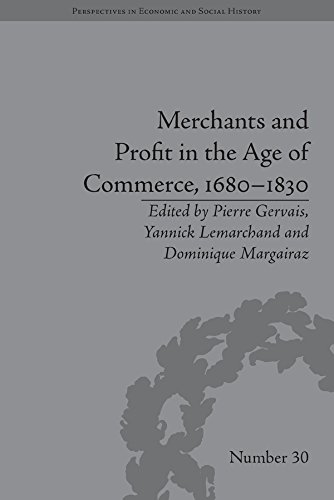 Merchants and Profit in the Age of Commerce, 1680-1830 (Perspectives in Economic and Social History)