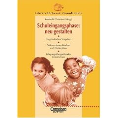 Lehrerb�cherei Grundschule - Kompakt: Schuleingangsphase: neu gestalten: Diagnostisches Vorgehen - Differenziertes F�rdern und F�rderpl�ne - Jahrgangs�bergreifendes Unterrichten