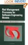 Risk Management Processes for Software Engineering Models (Artech House Computer Science Library)