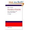 Grundkurs Statistik: Lehr- und �bungsbuch der angewandten Statistik