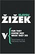 For They Know Not What They Do: Enjoyment as a Political Factor (Radical Thinkers)