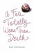 A Fate Totally Worse Than Death