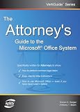  : The Attorney's Guide To The Microsoft Office System (VertiGuide) (Vertiguide)