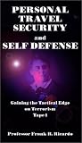 Review   / Personal Travel Security & Self Defense; Gaining The Tactical Edge on Terrorism; Tape 1 Basic Self Defense