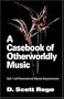 A Casebook of Otherworldly Music