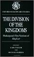The Division of the Kingdoms: Shakespeare's Two Versions of King Lear (Oxford Shakespeare Studies)