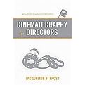 Cinematography for Directors (A Guide for Creative Collaboration) (Illustrated) (Paperback)