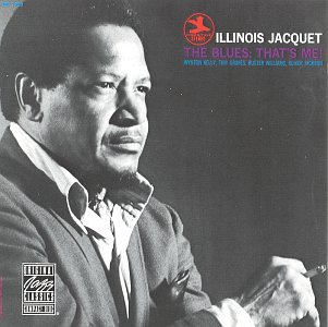 Illinois Jacquet - The Blues; That