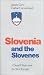 Slovenia and the Slovenes