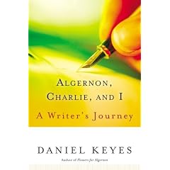 Algernon, Charlie, and I: A Writer's Journey