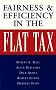 Fairness and Efficiency in the Flat Tax