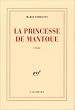 La Princesse de Mantoue - Grand Prix du Roman de l'Acad�mie Fran�aise 2002