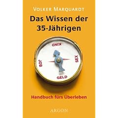 Das Wissen der 35-J�hrigen. Handbuch f�rs �berleben