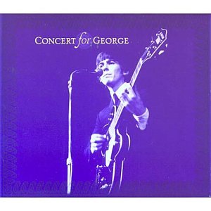CD-Charts  Music : Concert for George: a Celebration of the Life and Music of George Harrison