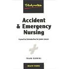Click here to buy Accident and Emergency Nursing (Studymates) by Frank Durning.