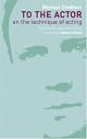 To the Actor by Michael Chekhov