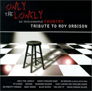CD-Charts  Search : Only the Lonely: A Tribute to Roy Orbison